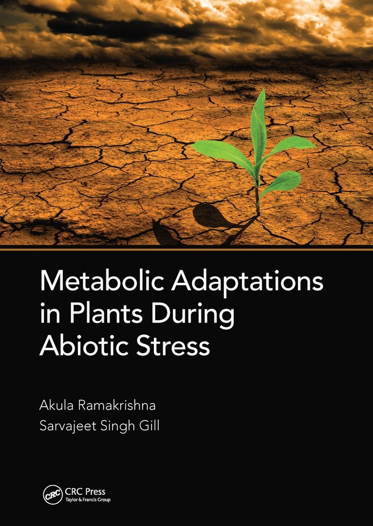 Metabolic Adaptations in Plants During Abiotic Stress 1