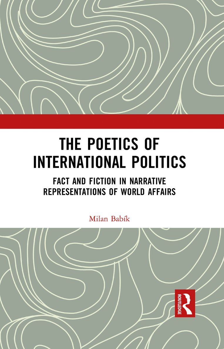 Milan Babík, Milan Babik - Poetics of International Politics, Häftad