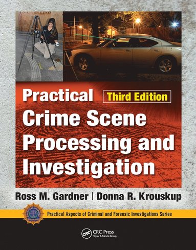 bokomslag Practical Crime Scene Processing and Investigation, Third Edition