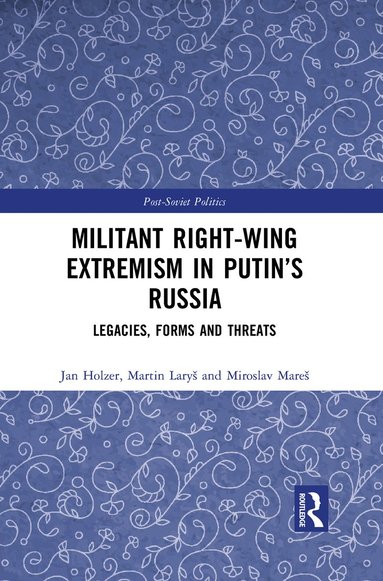 bokomslag Militant Right-Wing Extremism in Putin's Russia