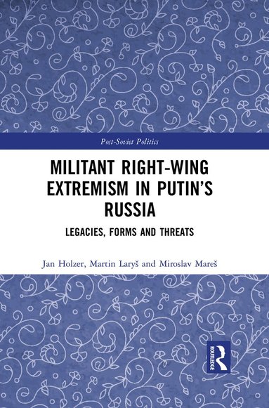 bokomslag Militant Right-Wing Extremism in Putins Russia