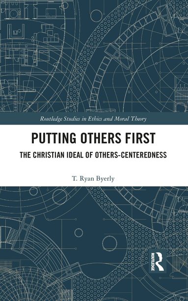 T. Ryan Byerly - Putting Others First, Häftad