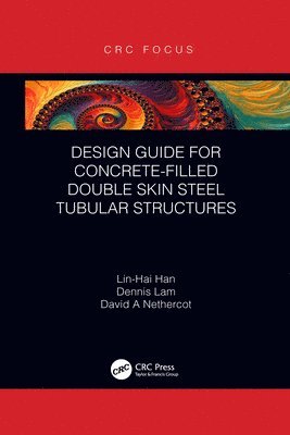 bokomslag Design Guide for Concrete-filled Double Skin Steel Tubular Structures