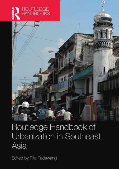 bokomslag Routledge Handbook of Urbanization in Southeast Asia