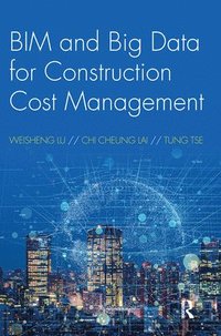 bokomslag BIM and Big Data for Construction Cost Management