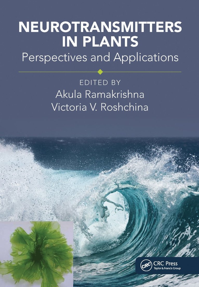 Akula Ramakrishna, Victoria Vladimirovna Roshchina, India) Ramakrishna, Akula (Monsanto Crop Breeding Station, India Vegetable R & D, Chikkaballapur, Karnataka, Moscow) Roshchina, Victoria Vladimirovna (Institute of Cell Biophysics - Neurotransmitters in Plants, Häftad