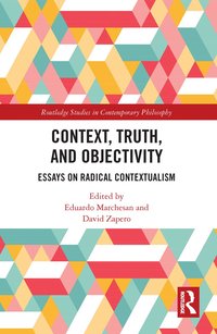 bokomslag Context, Truth and Objectivity