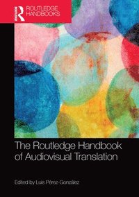 bokomslag The Routledge Handbook of Audiovisual Translation