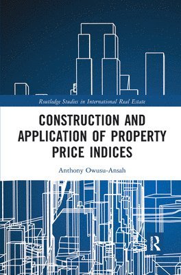 bokomslag Construction and Application of Property Price Indices