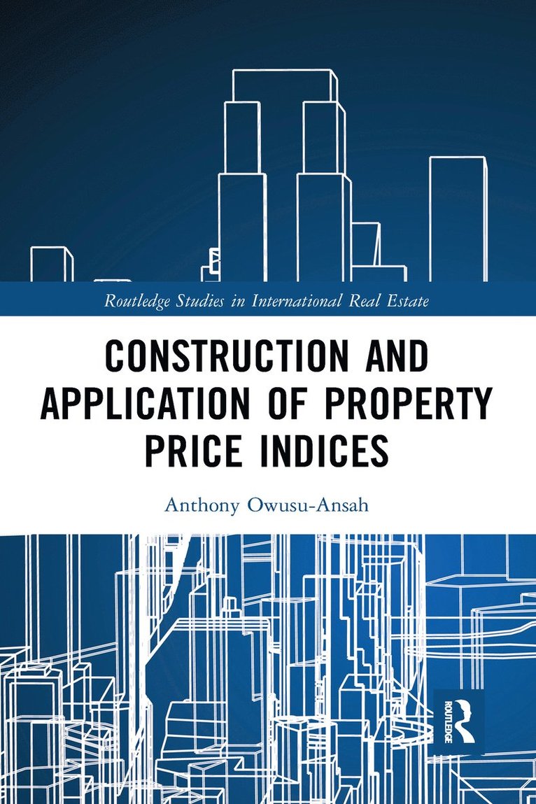 Anthony Owusu-Ansah - Construction and Application of Property Price Indices, Häftad