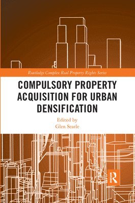 Compulsory Property Acquisition for Urban Densification 1