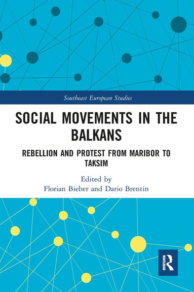Florian Bieber, Dario Brentin - Social Movements in the Balkans, Häftad