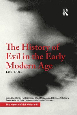 Daniel Robinson - History of Evil in the Early Modern Age, Häftad