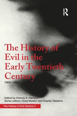 The History of Evil in the Early Twentieth Century 1