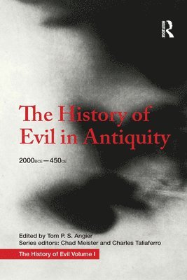 The History of Evil in Antiquity 1