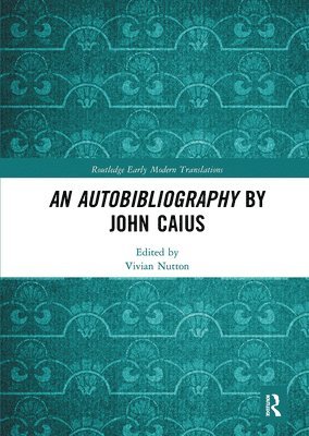 Vivian Nutton - Autobibliography by John Caius, Häftad