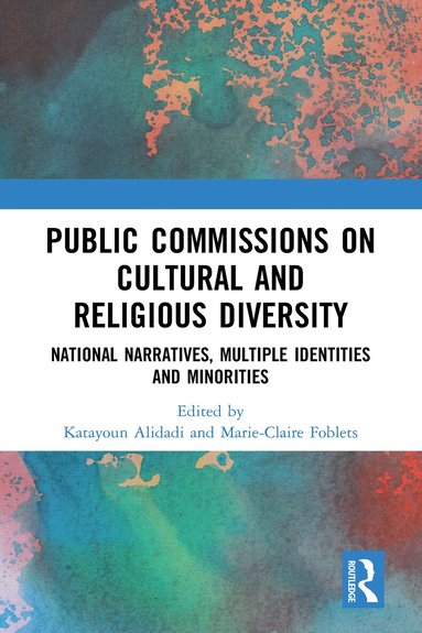 Katayoun Alidadi, Marie-Claire Foblets - Public Commissions on Cultural and Religious Diversity, Häftad