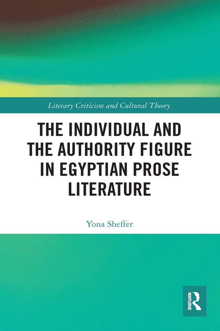 The Individual and the Authority Figure in Egyptian Prose Literature 1