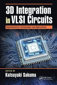 bokomslag 3D Integration in VLSI Circuits