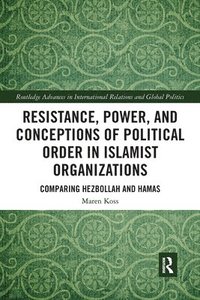 bokomslag Resistance, Power and Conceptions of Political Order in Islamist Organizations
