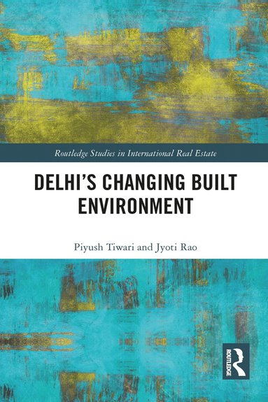 bokomslag Delhi's Changing Built Environment