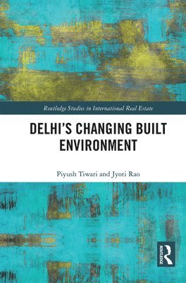 Delhi's Changing Built Environment 1