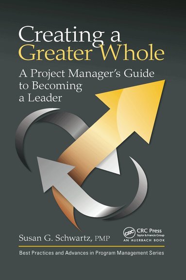 Susan G. Schwartz - Creating a Greater Whole, Häftad