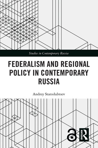 Andrey Starodubtsev - Federalism and Regional Policy in Contemporary Russia, Häftad
