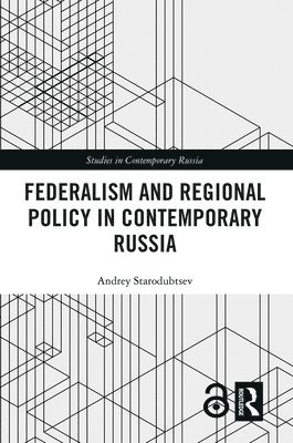 Federalism and Regional Policy in Contemporary Russia 1