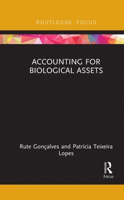 Rute Gonçalves, Patrícia Lopes, Rute Goncalves, Patricia Lopes - Accounting for Biological Assets, Häftad