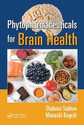 Shahnaz Subhan, Manashi Bagchi, USA) Subhan, Shahnaz (Applied Biodiversity Company, Jersey City, NJ - Phytopharmaceuticals for Brain Health, Häftad
