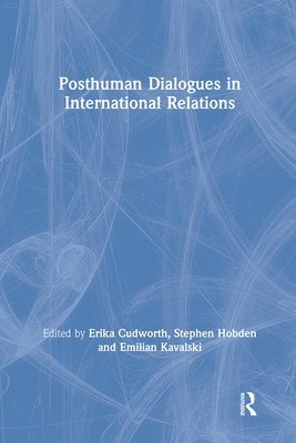 bokomslag Posthuman Dialogues in International Relations