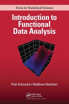 Piotr Kokoszka, Matthew Reimherr - Introduction to Functional Data Analysis, Häftad