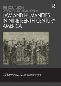 bokomslag The Routledge Research Companion to Law and Humanities in Nineteenth-Century America