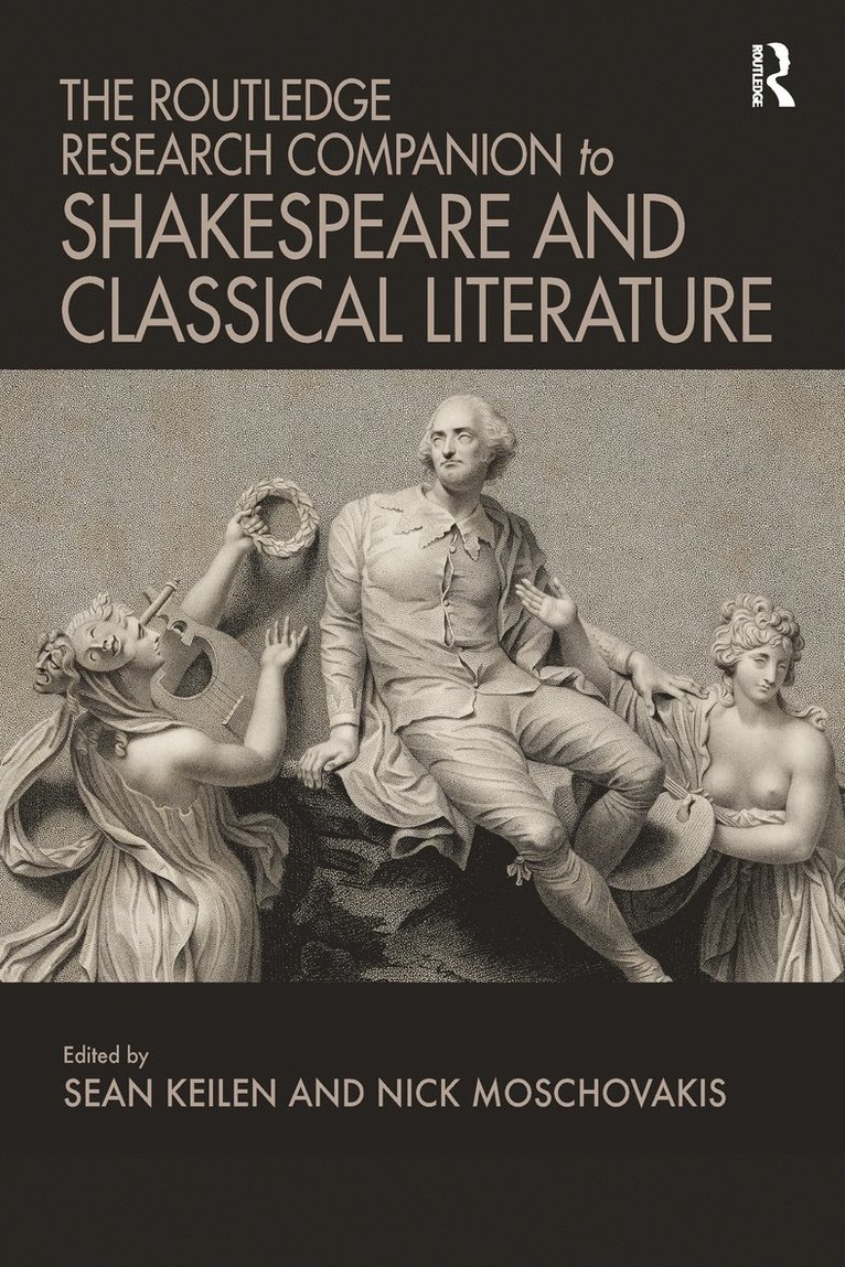 Routledge Research Companion to Shakespeare and Classical Literature