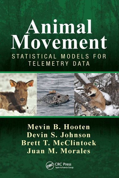 Mevin B. Hooten, Devin S. Johnson, Brett T. McClintock, Juan M. Morales - Animal Movement, Häftad
