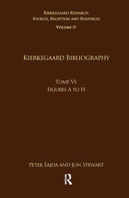 Peter Šajda, Jon Stewart, Peter Sajda, Peter ajda, Peter ¿Ajda - Volume 19, Tome VI: Kierkegaard Bibliography, Häftad