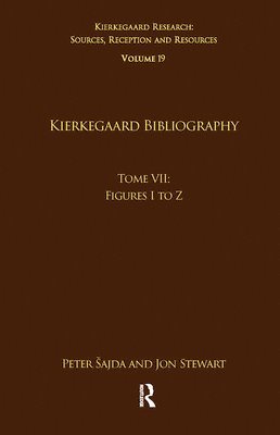 Volume 19, Tome VII: Kierkegaard Bibliography 1
