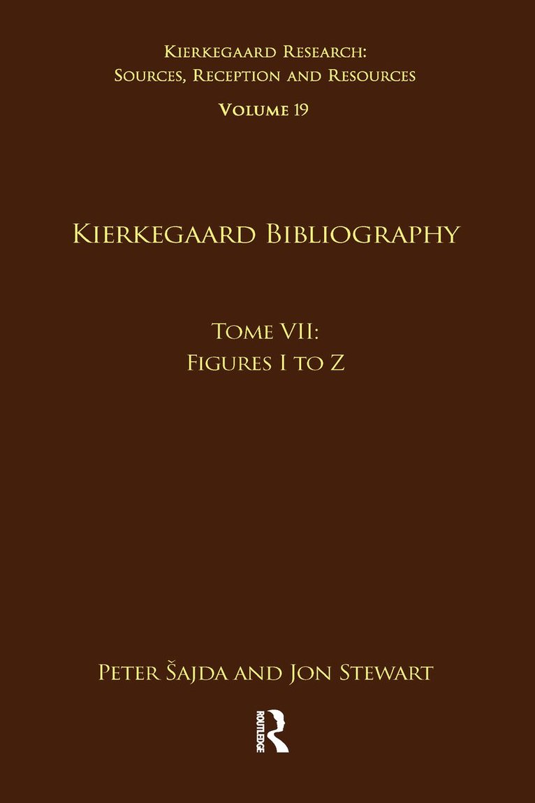 Volume 19, Tome VII: Kierkegaard Bibliography 1