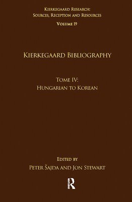 Volume 19, Tome IV: Kierkegaard Bibliography 1