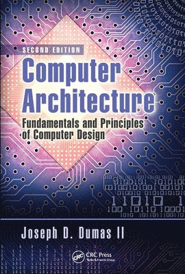 Joseph D. Dumas II, USA) Dumas II, Joseph D. (University of Tennessee at Chattanooga, II Dumas, Joseph D. - Computer Architecture, Häftad