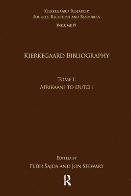 Volume 19, Tome I: Kierkegaard Bibliography