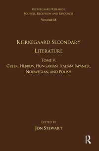 bokomslag Volume 18, Tome V: Kierkegaard Secondary Literature