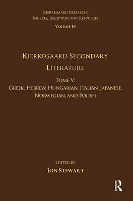 Volume 18, Tome V: Kierkegaard Secondary Literature 1