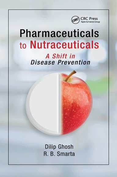 Dilip Ghosh, R. B. Smarta - Pharmaceuticals to Nutraceuticals, Häftad