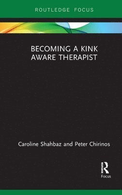 Becoming a Kink Aware Therapist 1