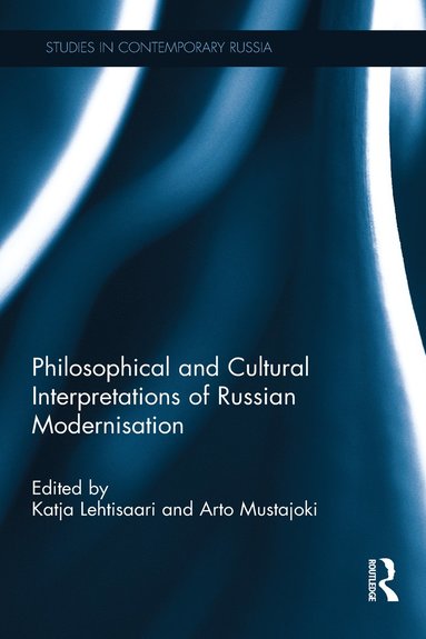 bokomslag Philosophical and Cultural Interpretations of Russian Modernisation