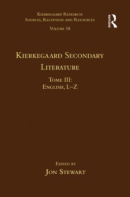 Volume 18, Tome III: Kierkegaard Secondary Literature 1