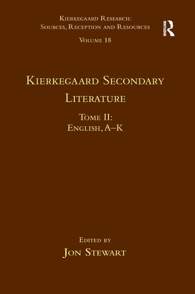 bokomslag Volume 18, Tome II: Kierkegaard Secondary Literature