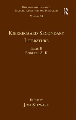 Volume 18, Tome II: Kierkegaard Secondary Literature 1